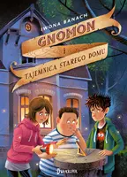 Okładka: Gnomon i tajemnica starego domu, tom 1