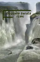 Okładka: Bogowie świata rzeki