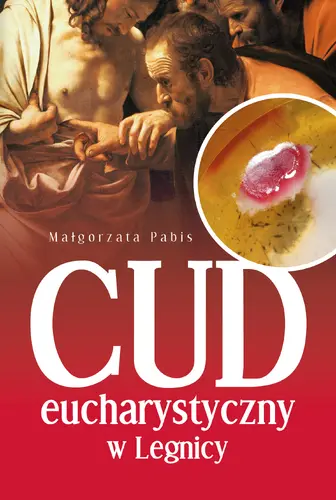 Okładka: Cud Eucharystyczny w Legnicy