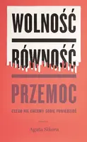 Okładka: Wolność, równość, przemoc