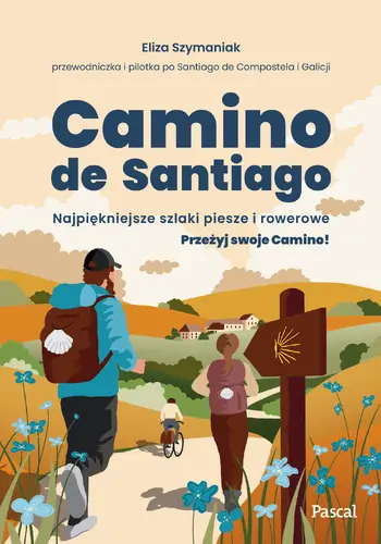 Okładka: Camino de Santiago. Najpiękniejsze szlaki piesze i rowerowe