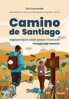 Okładka: Camino de Santiago. Najpiękniejsze szlaki piesze i rowerowe