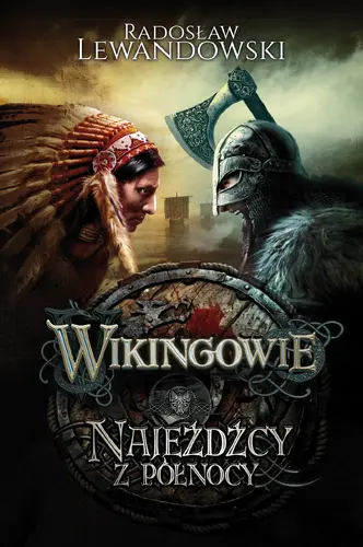 Okładka: Wikingowie. Tom 2. Najeźdźcy z Północy