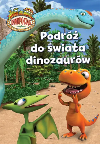 Okładka: Podróż do świata dinozaurów.
