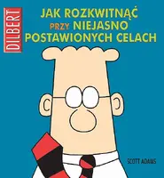 Okładka: Jak rozkwitnąć przy niejasno postawionych celach
