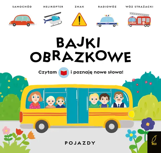 Okładka: Bajki obrazkowe. Pojazdy