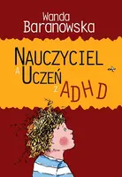 Okładka: Nauczyciel a uczeń z ADHD