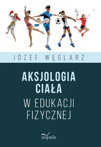 Okładka: Aksjologia ciała w edukacji fizycznej