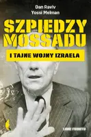 Okładka: Szpiedzy Mossadu i tajne wojny Izraela