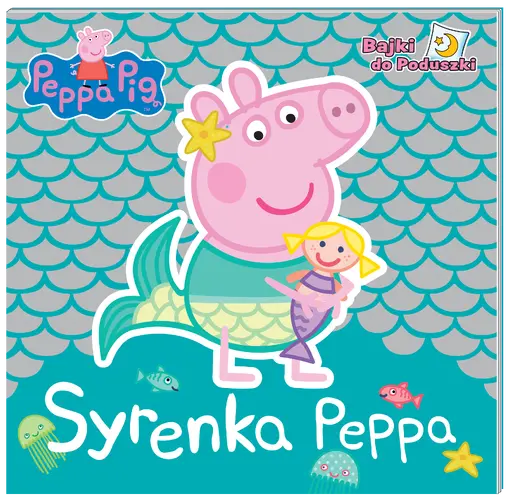 Okładka: Peppa Pig. Bajki do poduszki. Syrenka Peppa