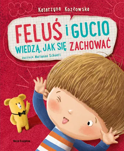 Okładka: Feluś i Gucio wiedzą, jak się zachować