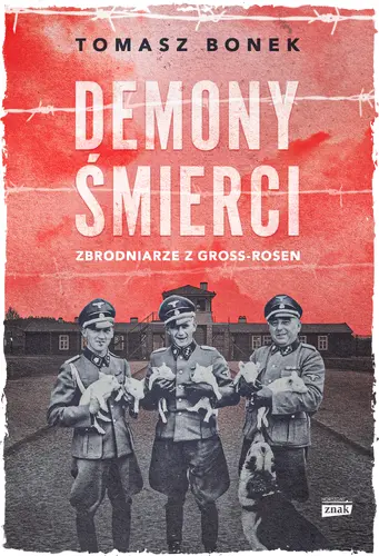 Okładka: Demony śmierci. Zbrodniarze z Gross-Rosen
