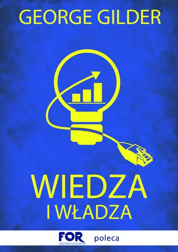 Okładka: Wiedza i władza. Informacyjna teoria kapitalizmu i wywołana przez nią rewolucja