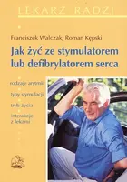 Okładka: Jak żyć ze stymulatorem lub defibrylatorem serca