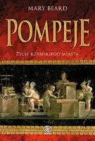 Okładka: Pompeje. Życie rzymskiego miasta