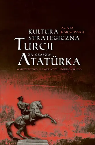 Okładka: Kultura strategiczna Turcji za czasów Ataturka