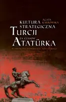 Okładka: Kultura strategiczna Turcji za czasów Ataturka
