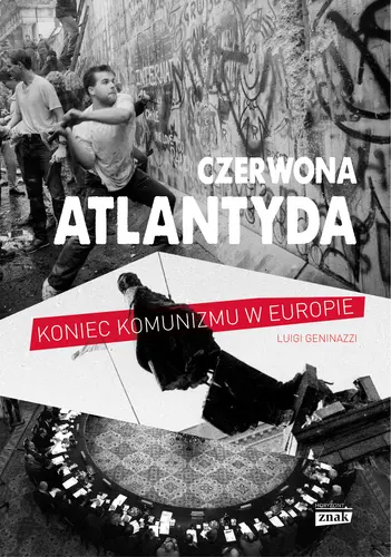 Okładka: Czerwona Atlantyda. Upadek komunizmu w Europie