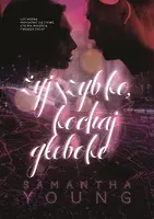 Okładka: Żyj szybko, kochaj głęboko