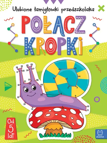 Okładka: Połącz kropki. Ulubione łamigłówki przedszkolaka od 5 lat