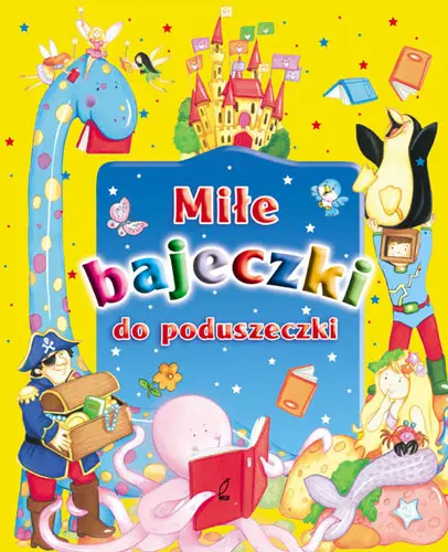 Okładka: Miłe bajeczki do poduszeczki
