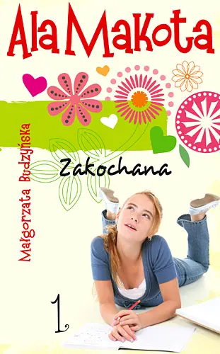 Okładka: Ala Makota. Zakochana. Tom 1