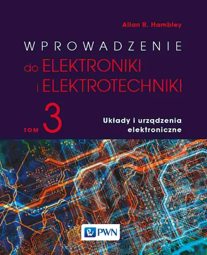 Okładka: Wprowadzenie do elektroniki i elektrotechniki. Tom 3