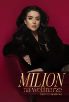 Okładka: Milion na webinarze. Od 0 do milionowych sprzedaży na szkoleniach online