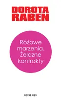 Okładka: Różowe marzenia. Żelazne kontrakty