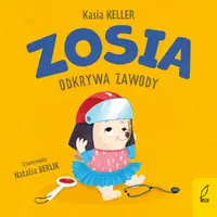 Okładka: Zosia odkrywa zawody