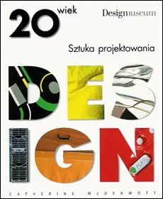 Okładka: Design Sztuka projektowania XX wieku