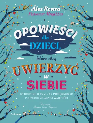 Okładka: Opowieści dla dzieci, które chcą uwierzyć w siebie
