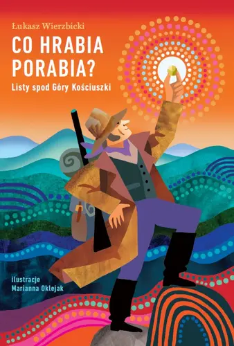 Okładka: Co hrabia porabia? Listy spod Góry Kościuszki.