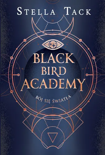 Okładka: Bój się światła. Black Bird Academy. Tom 2