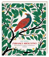 Okładka: Znikające królestwo. Przewodnik po świecie zagrożonych zwierząt