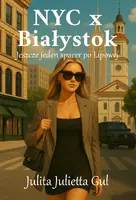 Okładka: NYC x Białystok. Jeszcze jeden spacer po Lipowej