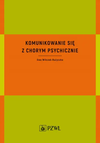 Okładka: Komunikowanie się z chorym psychicznie