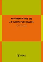 Okładka: Komunikowanie się z chorym psychicznie