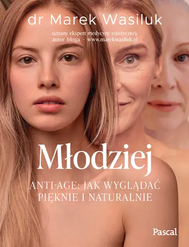 Okładka: Młodziej. Anti-age. Jak wyglądać pięknie i naturalnie