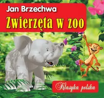 Okładka: Zwierzęta w zoo. Klasyka polska