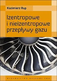Okładka: Izentropowe i nieizentropowe przepływy gazu