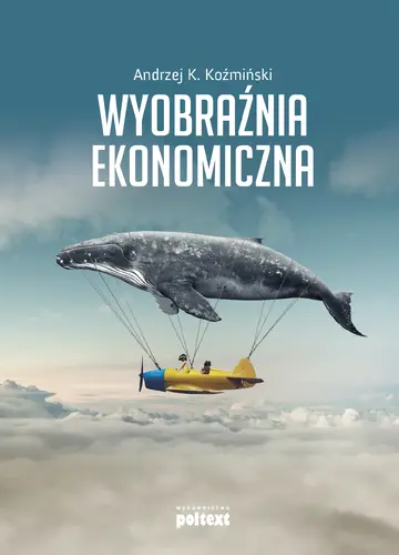 Okładka: Wyobraźnia ekonomiczna
