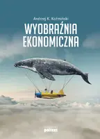 Okładka: Wyobraźnia ekonomiczna