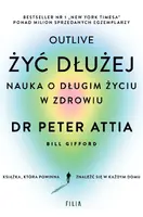Okładka: Żyć dłużej. Nauka o długim życiu w zdrowiu