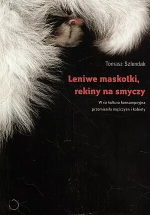 Okładka: Leniwe maskotki, rekiny na smyczy