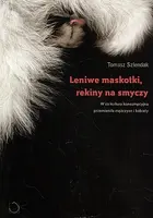 Okładka: Leniwe maskotki, rekiny na smyczy