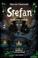 Okładka: Stefan i sekrety tuneli