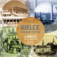 Okładka: Kielce, których nie ma