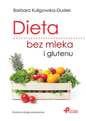 Okładka: Dieta bez mleka i glutenu. Wydanie drugie poprawione