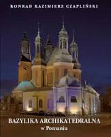 Okładka: Bazylika Archikatedralna w Poznaniu